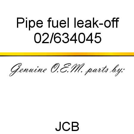 Pipe, fuel leak-off 02/634045