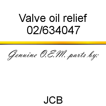 Valve, oil relief 02/634047