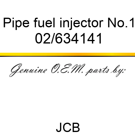 Pipe, fuel injector No.1 02/634141