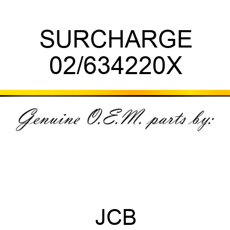 SURCHARGE 02/634220X