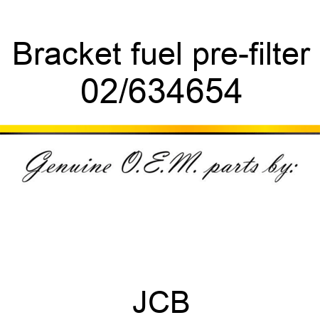 Bracket, fuel pre-filter 02/634654