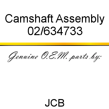 Camshaft, Assembly 02/634733