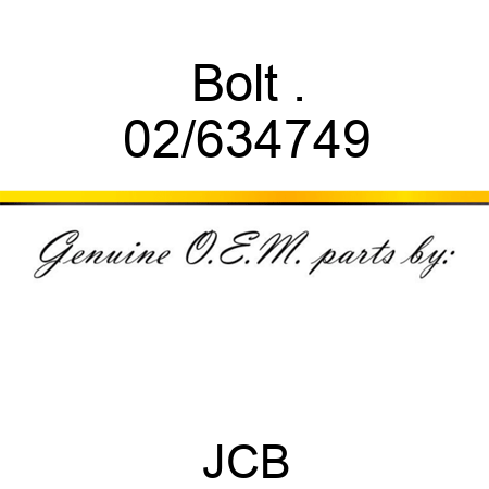 Bolt . 02/634749