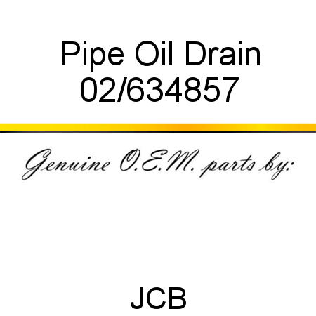 Pipe, Oil Drain 02/634857