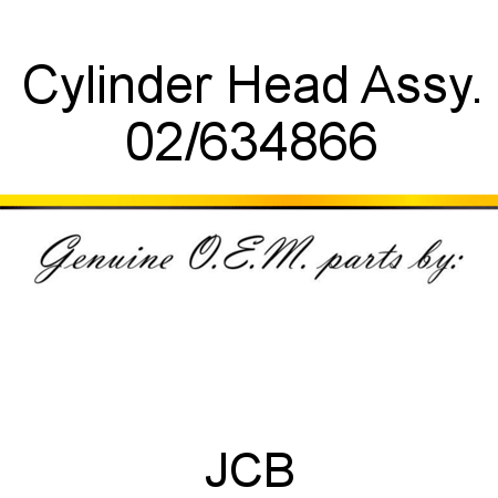 Cylinder, Head Assy. 02/634866