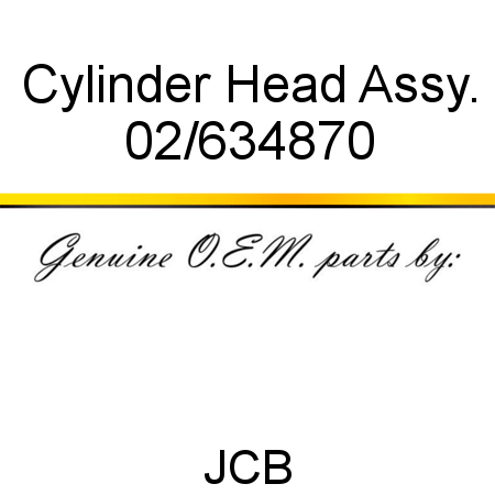 Cylinder, Head Assy. 02/634870