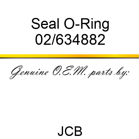 Seal O-Ring 02/634882