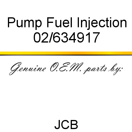 Pump, Fuel Injection 02/634917