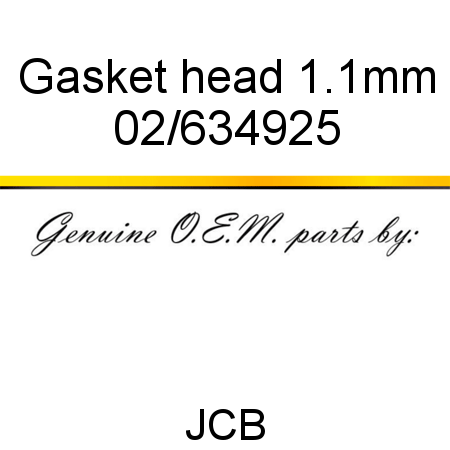 Gasket, head 1.1mm 02/634925