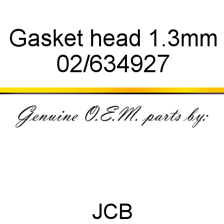 Gasket, head 1.3mm 02/634927