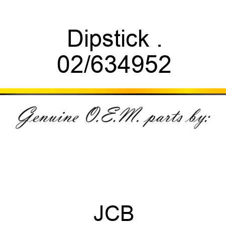 Dipstick . 02/634952