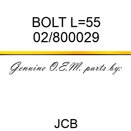 BOLT L=55 02/800029