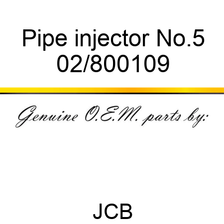 Pipe injector No.5 02/800109