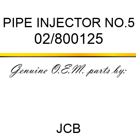 PIPE INJECTOR NO.5 02/800125