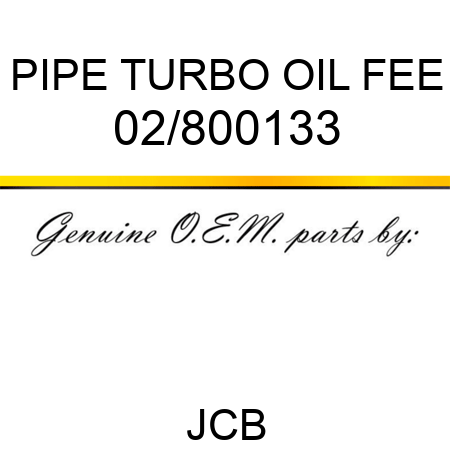 PIPE TURBO OIL FEE 02/800133