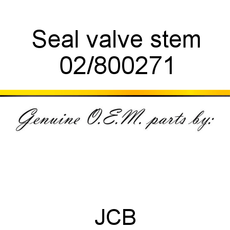 Seal, valve stem 02/800271