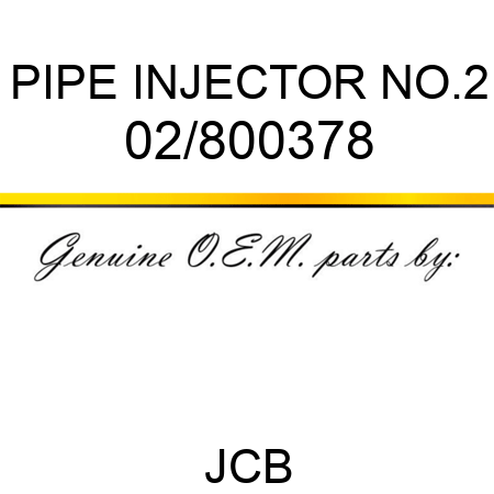 PIPE INJECTOR NO.2 02/800378