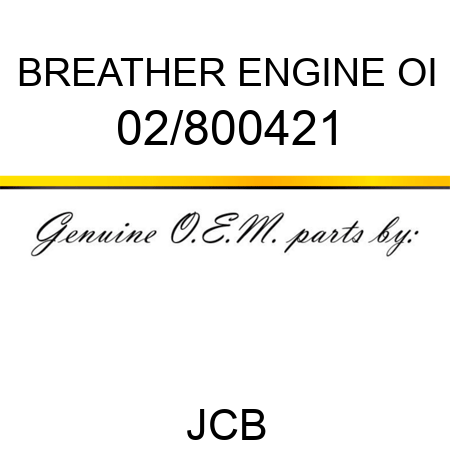 BREATHER ENGINE OI 02/800421