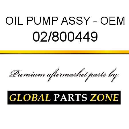 OIL PUMP ASSY - OEM 02/800449