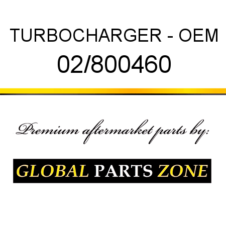 TURBOCHARGER - OEM 02/800460