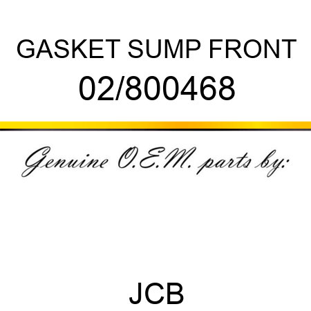 GASKET SUMP FRONT 02/800468