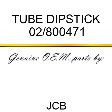 TUBE DIPSTICK 02/800471