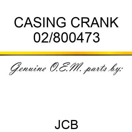 CASING CRANK 02/800473