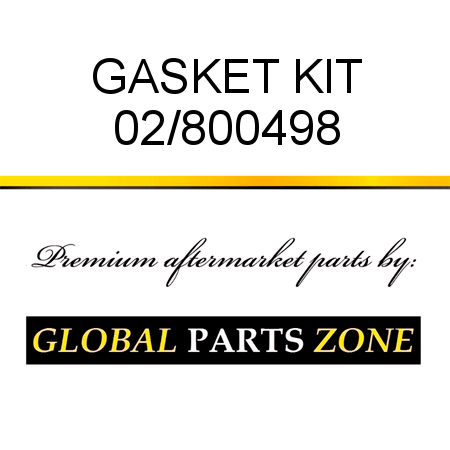 GASKET KIT 02/800498