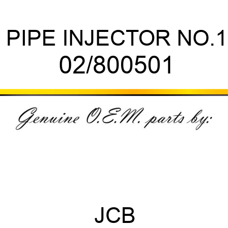 PIPE INJECTOR NO.1 02/800501