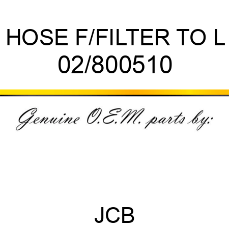 HOSE F/FILTER TO L 02/800510