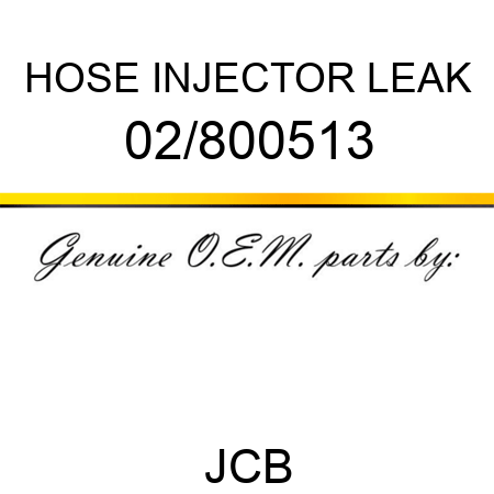 HOSE INJECTOR LEAK 02/800513