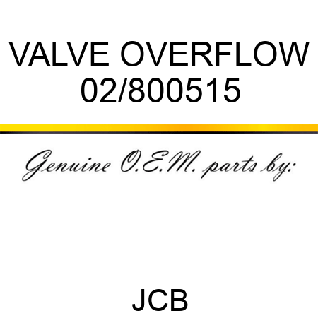 VALVE OVERFLOW 02/800515