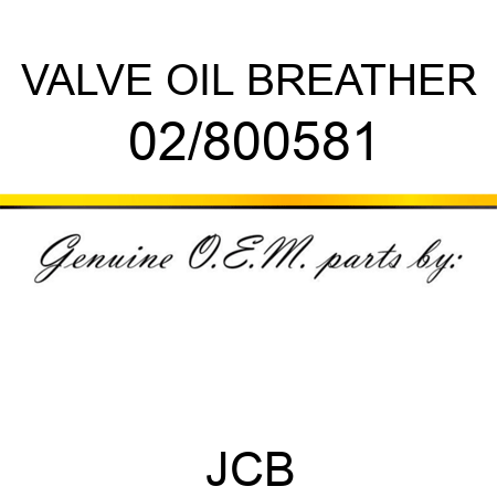 VALVE OIL BREATHER 02/800581