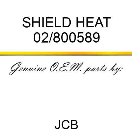 SHIELD HEAT 02/800589