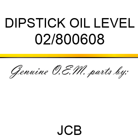 DIPSTICK OIL LEVEL 02/800608