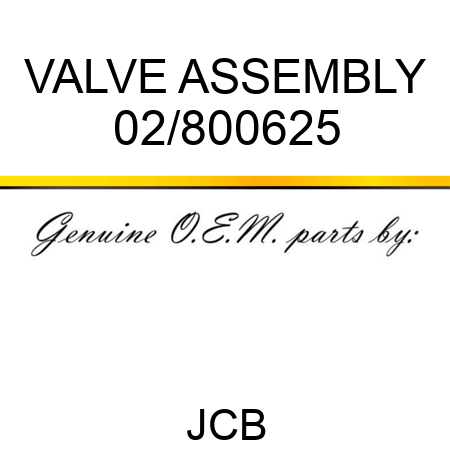 VALVE ASSEMBLY 02/800625