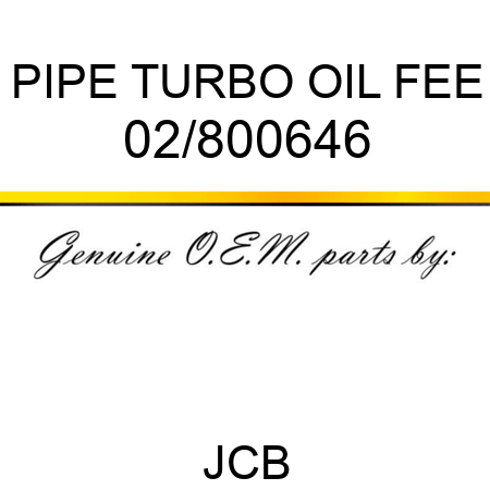 PIPE TURBO OIL FEE 02/800646