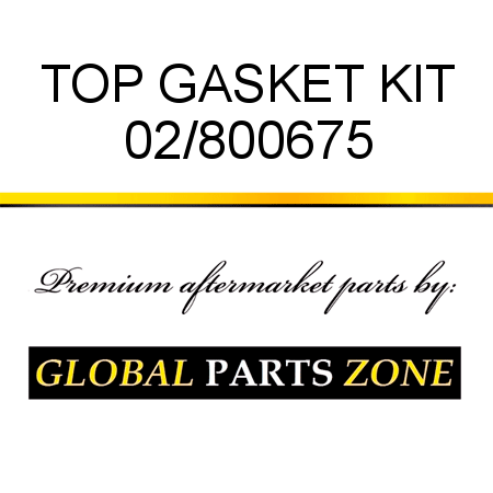 TOP GASKET KIT 02/800675