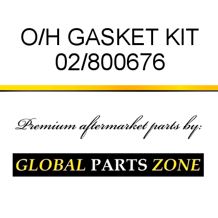 O/H GASKET KIT 02/800676