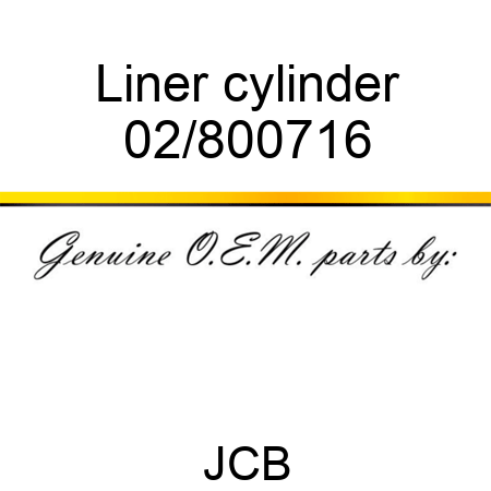 Liner cylinder 02/800716