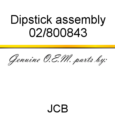 Dipstick, assembly 02/800843