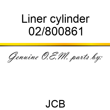 Liner cylinder 02/800861