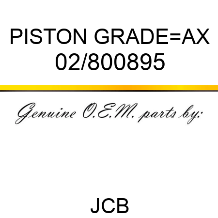 PISTON GRADE=AX 02/800895