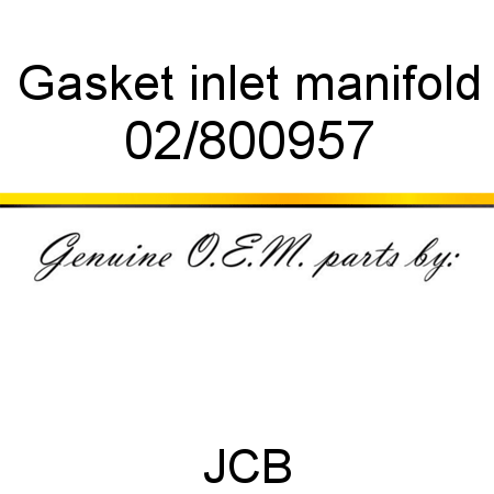 Gasket, inlet manifold 02/800957