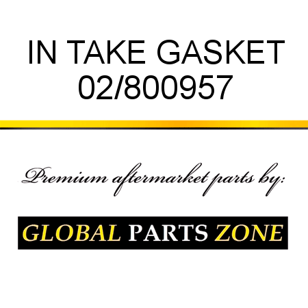 IN TAKE GASKET 02/800957