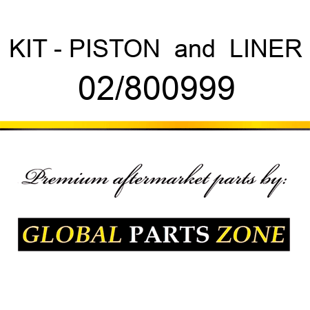 KIT - PISTON & LINER 02/800999