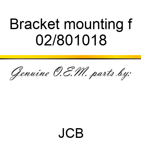 Bracket mounting f 02/801018