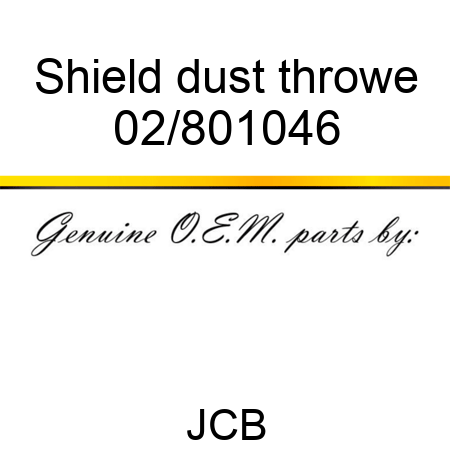 Shield dust throwe 02/801046