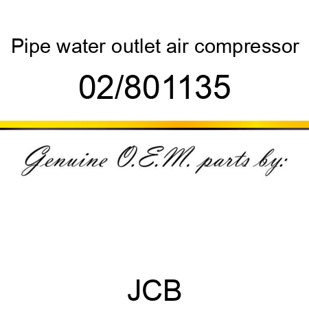Pipe, water outlet, air compressor 02/801135