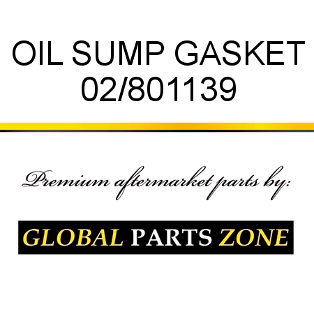 OIL SUMP GASKET 02/801139